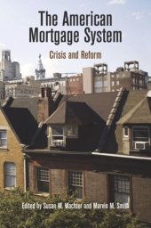 book The American Mortgage System: Crisis and Reform