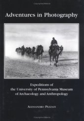 book Adventures in Photography: Expeditions of the University of Pennsylvania Museum of Archaeology and Anthropology