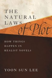 book The Natural Laws of Plot: How Things Happen in Realist Novels