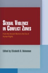 book Sexual Violence in Conflict Zones: From the Ancient World to the Era of Human Rights