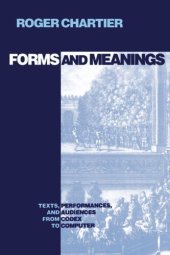 book Forms and Meanings: Texts, Performances, and Audiences from Codex to Computer