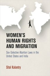 book Women's Human Rights and Migration: Sex-Selective Abortion Laws in the United States and India