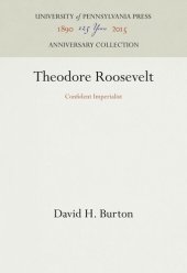 book Theodore Roosevelt: Confident Imperialist