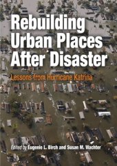 book Rebuilding Urban Places After Disaster: Lessons from Hurricane Katrina