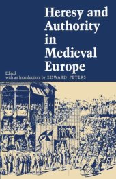 book Heresy and Authority in Medieval Europe