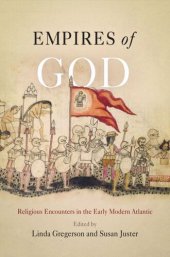 book Empires of God: Religious Encounters in the Early Modern Atlantic