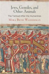 book Jews, Gentiles, and Other Animals: The Talmud After the Humanities