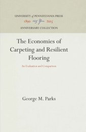 book The Economics of Carpeting and Resilient Flooring: An Evaluation and Comparison