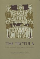 book The Trotula: An English Translation of the Medieval Compendium of Women's Medicine