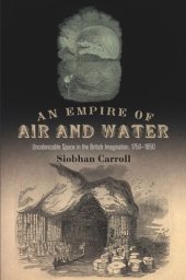 book An Empire of Air and Water: Uncolonizable Space in the British Imagination, 175-185