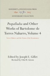 book "Propalladia" and Other Works of Bartolome de Torres Naharro, Volume 4: Torres Haharro and the Drama of the Rensaissance