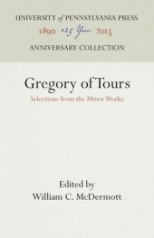 book Gregory of Tours: Selections from the Minor Works