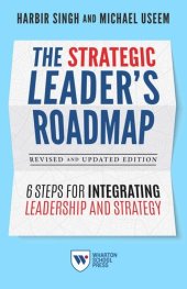 book The Strategic Leader's Roadmap, Revised and Updated Edition: 6 Steps for Integrating Leadership and Strategy