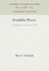 book Franklin Pierce: Young Hickory of the Granite Hills