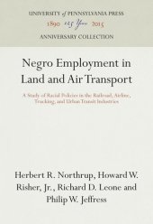 book Negro Employment in Land and Air Transport: A Study of Racial Policies in the Railroad, Airline, Trucking, and Urban Transit Industries