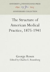 book The Structure of American Medical Practice, 1875-1941