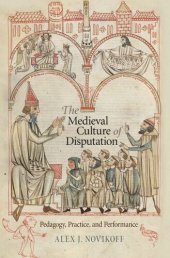 book The Medieval Culture of Disputation: Pedagogy, Practice, and Performance