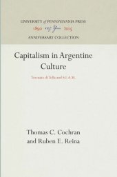 book Capitalism in Argentine Culture: Torcuato di Tella and S.I.A.M.