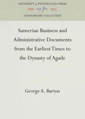 book Sumerian Business and Administrative Documents from the Earliest Times to the Dynasty of Agade