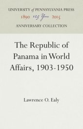 book The Republic of Panama in World Affairs, 1903-1950