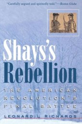 book Shays's Rebellion: The American Revolution's Final Battle