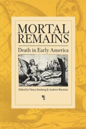 book Mortal Remains: Death in Early America