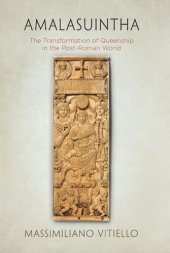 book Amalasuintha: The Transformation of Queenship in the Post-Roman World