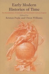 book Early Modern Histories of Time: The Periodizations of Sixteenth- and Seventeenth-Century England