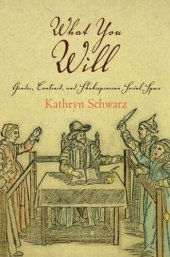 book What You Will: Gender, Contract, and Shakespearean Social Space