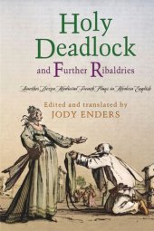 book "Holy Deadlock" and Further Ribaldries: Another Dozen Medieval French Plays in Modern English