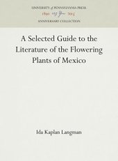 book A Selected Guide to the Literature of the Flowering Plants of Mexico