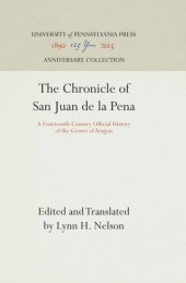 book The Chronicle of San Juan de la Pena: A Fourteenth-Century Official History of the Crown of Aragon