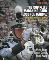 book The Complete Marching Band Resource Manual: Techniques and Materials for Teaching, Drill Design, and Music Arranging
