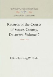 book Records of the Courts of Sussex County, Delaware, Volume 2: 1677-171