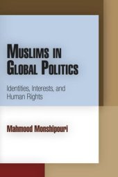 book Muslims in Global Politics: Identities, Interests, and Human Rights