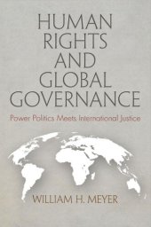 book Human Rights and Global Governance: Power Politics Meets International Justice