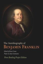 book The Autobiography of Benjamin Franklin: Penn Reading Project Edition