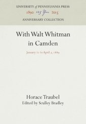 book With Walt Whitman in Camden: January 21 to April 7, 1889