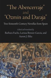 book "The Abencerraje" and "Ozmín and Daraja": Two Sixteenth-Century Novellas from Spain