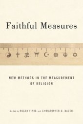 book Faithful Measures: New Methods in the Measurement of Religion