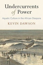 book Undercurrents of Power: Aquatic Culture in the African Diaspora