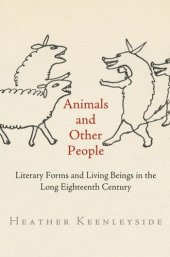 book Animals and Other People: Literary Forms and Living Beings in the Long Eighteenth Century