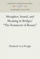 book Metaphor, Sound, and Meaning in Bridges' "The Testament of Beauty"