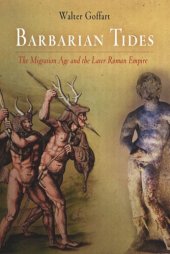 book Barbarian Tides: The Migration Age and the Later Roman Empire