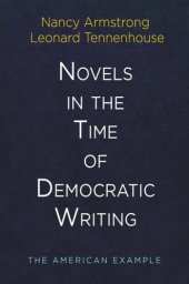 book Novels in the Time of Democratic Writing: The American Example