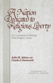 book A Nation Dedicated to Religious Liberty: The Constitutional Heritage of the Religion Clauses