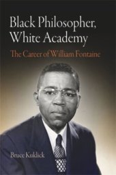 book Black Philosopher, White Academy: The Career of William Fontaine