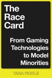 book The Race Card: From Gaming Technologies to Model Minorities