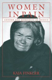 book Women in Pain: Gender and Morbidity in Mexico