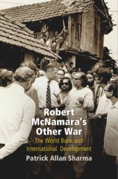book Robert McNamara's Other War: The World Bank and International Development